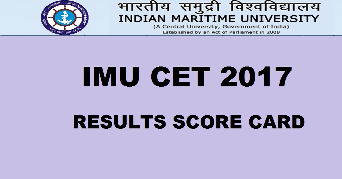 IMU CET Results 2017 Score Card @ imu.ac.in To Be Declared Today