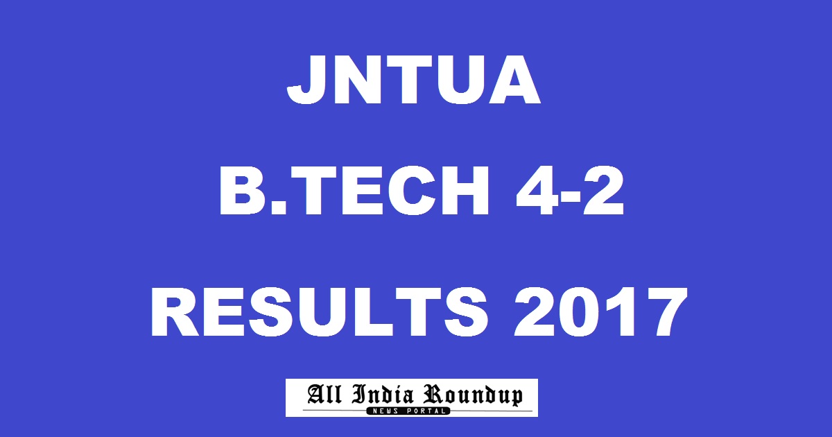 JNTUA BTech 4-2 (R13) Regular Results April 2017 Declared @ jntua.ac.in