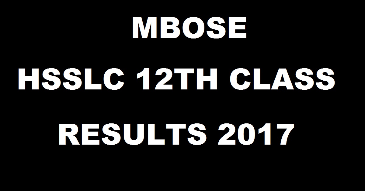 MBSE HSSLC Results 2017 - Meghalaya Board 12th Results For Commerce Science @ megresults.nic.in Today