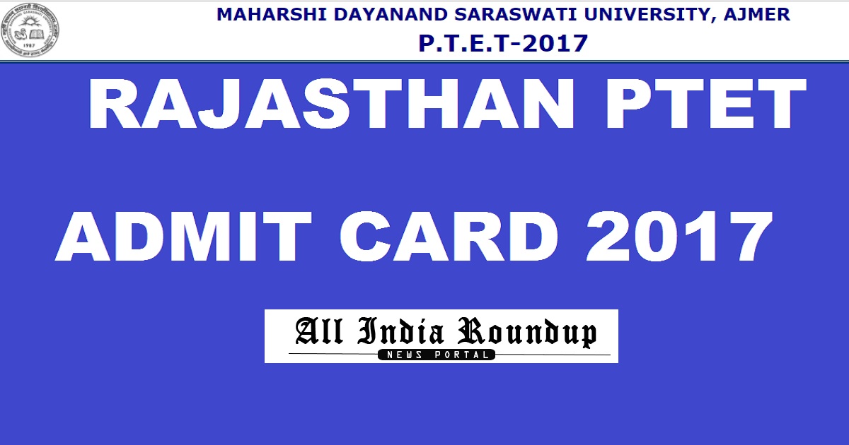 Rajasthan PTET Admit Card 2017 Hall Ticket Download @ www.ptet2017.com From Today