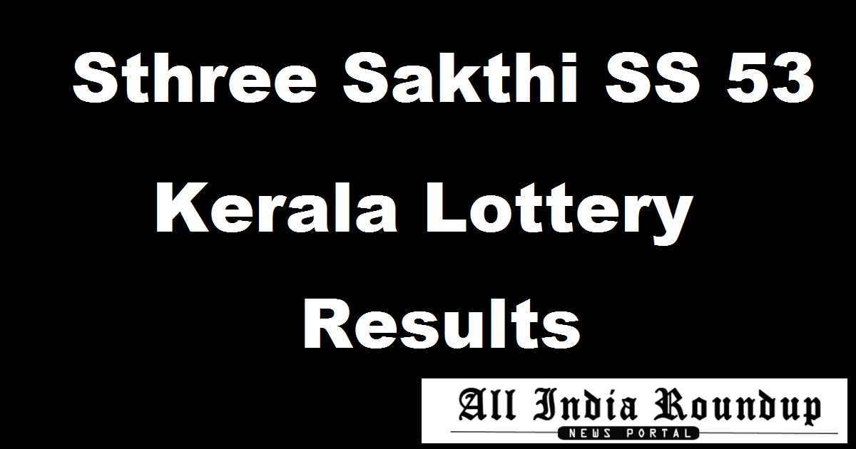 Sthree Sakthi SS 53 Lottery Result Live (Released 