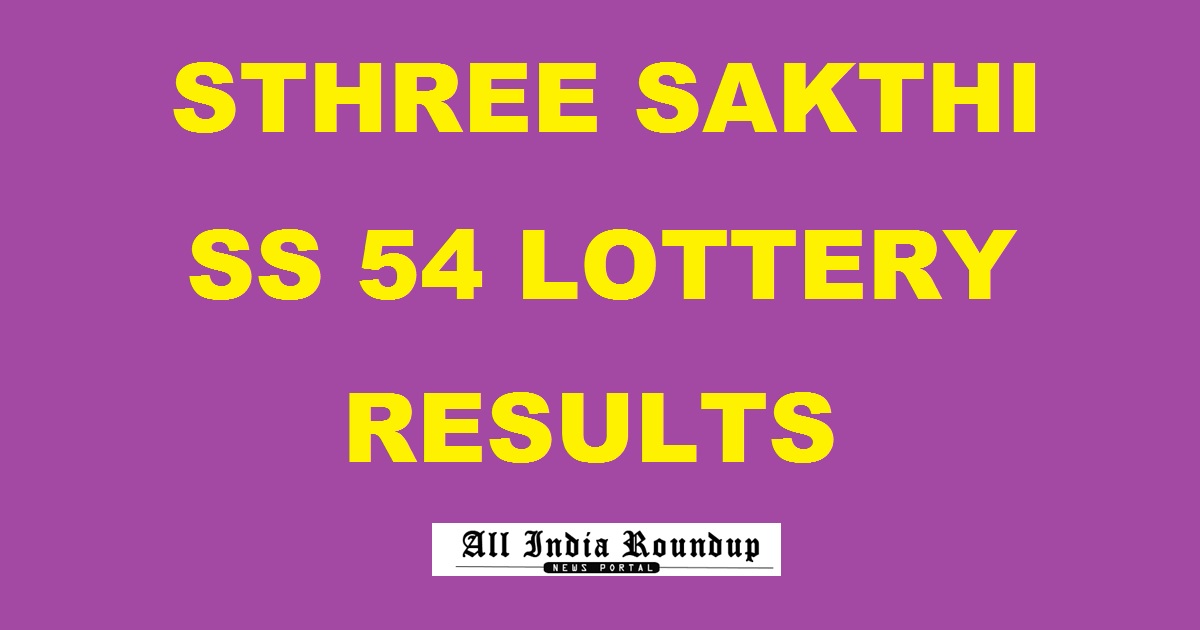 Sthree Sakthi SS 54 Lottery Results Live