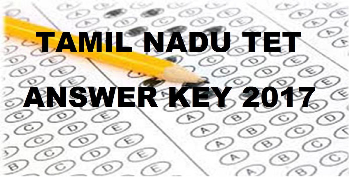 TN TET Answer Key 2017 Cutoff Marks - Tamil Nadu TET Solutions With Question Paper Booklet