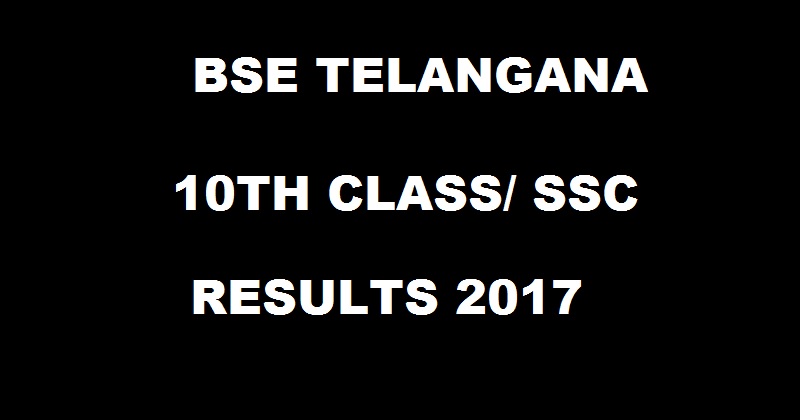 TS 10th Class Results 2017| Telangana SSC Result To Be Out @ bse.telangana.gov.in Expected Date