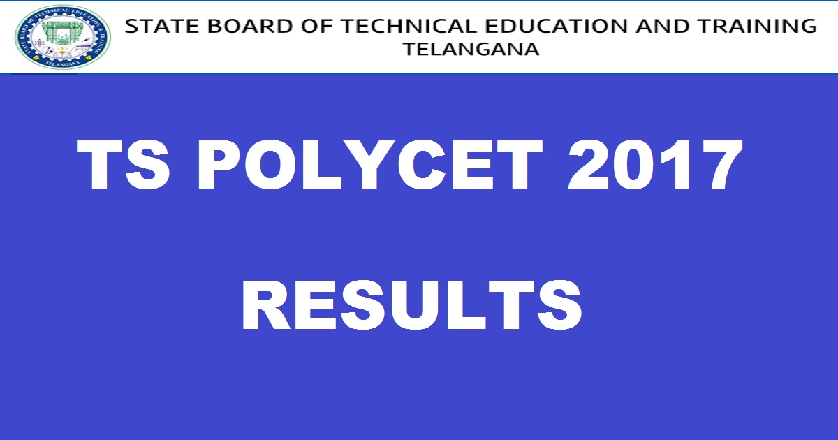 TS POLYCET Result 2017 To Be Declared| Download Telangana POLYCET Ranks @ sbtet.telangana.gov.in