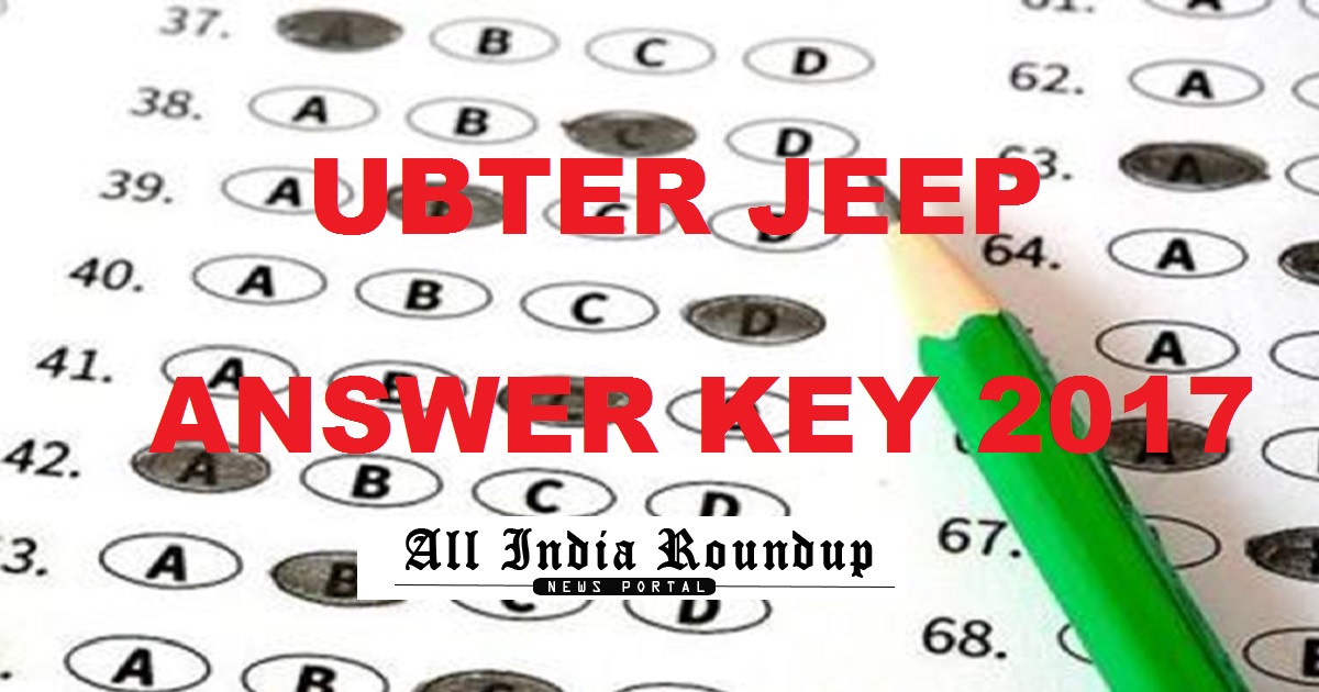 UBTER JEEP Answer Key 2017 Cutoff Marks For Group E, P, H, M, G, T, A 7th & 8th May Exam