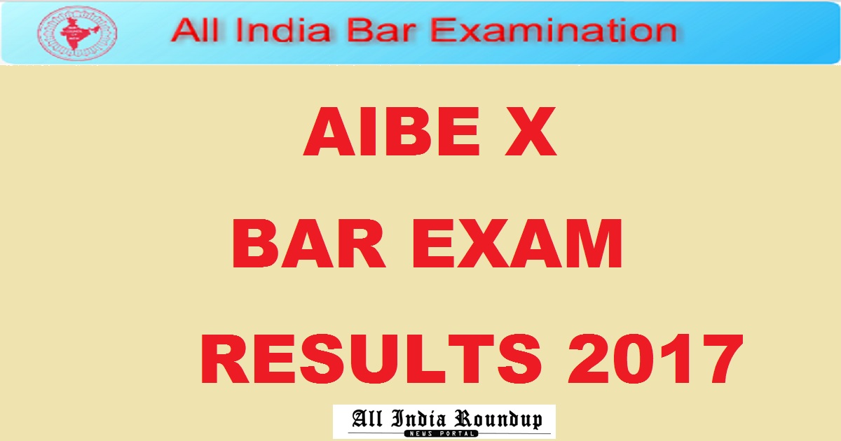 AIBE X (10) Results 2017 BAR Exam