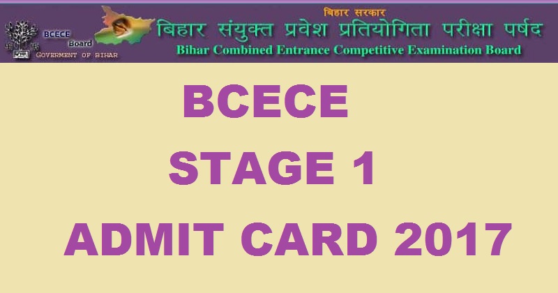 BCECE 2017 Stage 1 Admit Card Hall Ticket To Be out Soon @ bceceboard.com