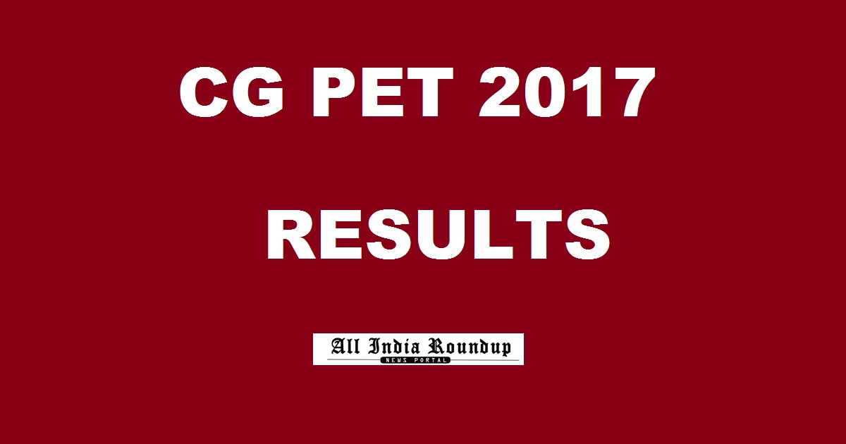 cgvyapam.cgstate.gov.in- CG PET Results 2017 Score Card Toppers List Released @ cgvyapam.choice.gov.in