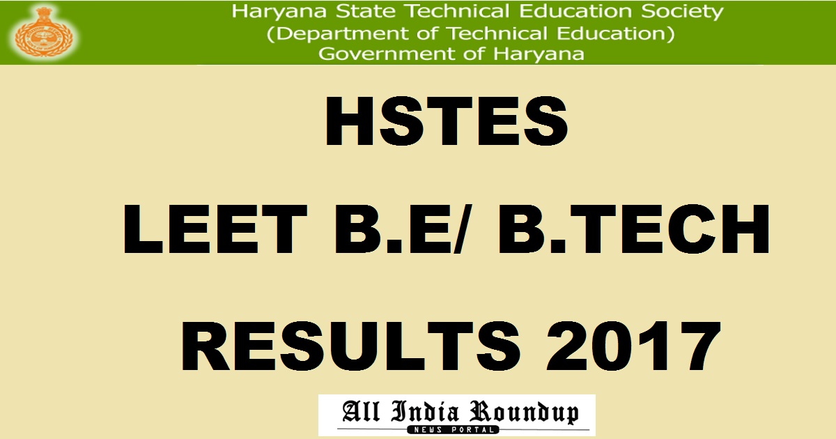 HSTES Haryana LEET Results 2017 @ www.hstes.org.in - Check Haryana Lateral Entry BE/ BTech Result Today