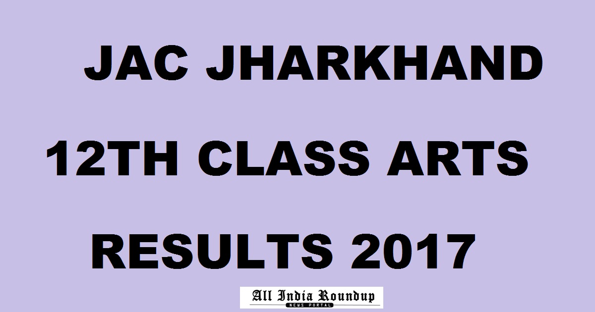 Jac Nic In Jac.nic.in: JAC 12th Arts Results 2017 – Jharkhand Board Intermediate ...