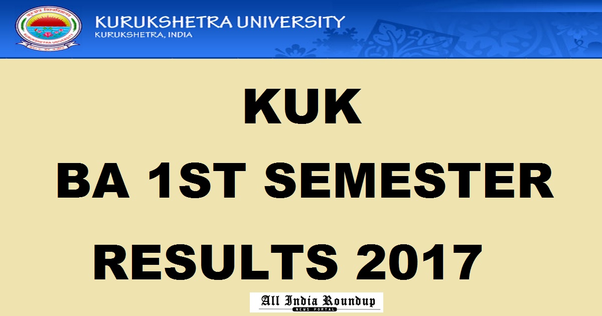 KUK BA 1st Sem Results 2017 @ www.kuk.ac.in - Kurukshetra University Results