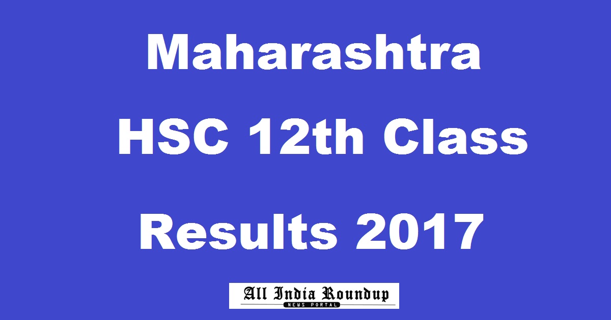 mahresult.nic.in - Maharashtra HSC Results 2017: MAH 12th Class Result Name Wise Likely To Be Out Today