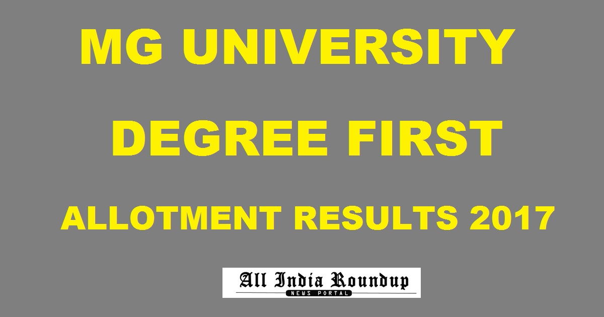 MG University Degree First Allotment Results 2017 @ www.cap.mgu.ac.in - MGU Degree 1st Allotment
