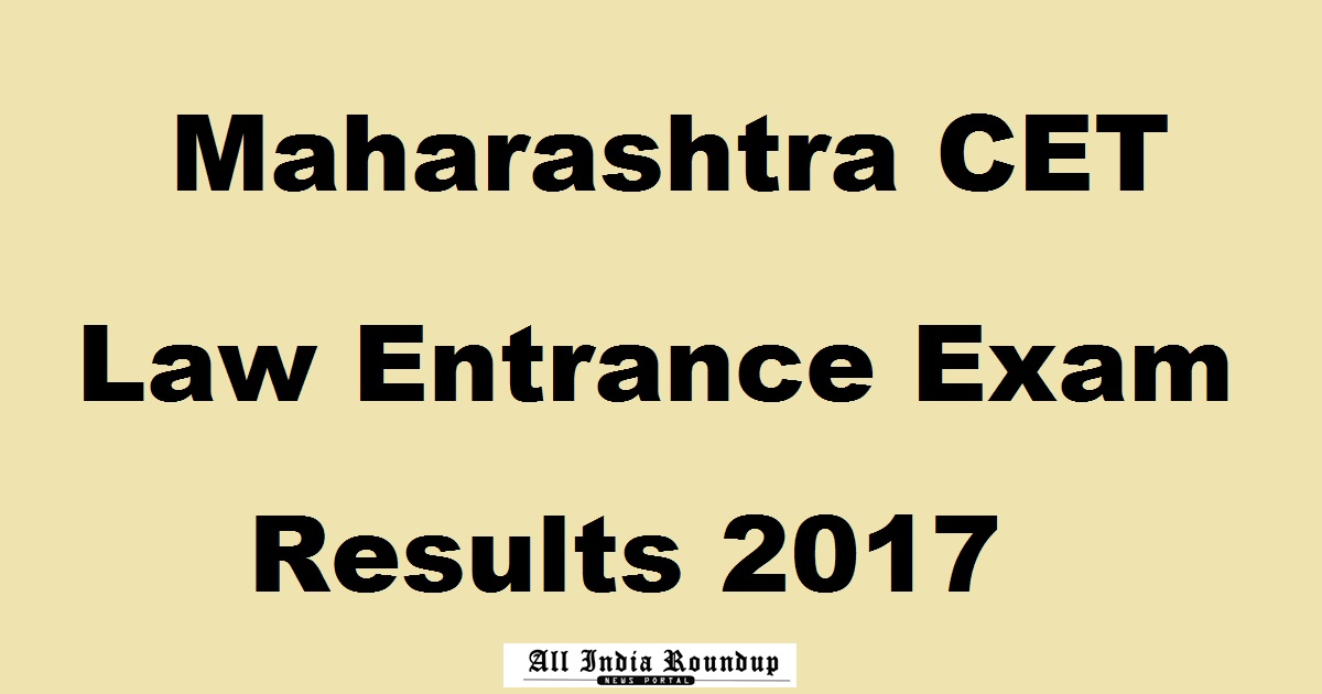 MH CET Law Result 2017 @ www.mahacet.org - Download Maharashtra CET Law Entrance Rank Card Here From Today