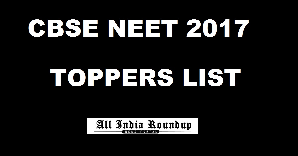 NEET 2017 Toppers List Pass Percentage Highest Marks - CBSE NEET Results 