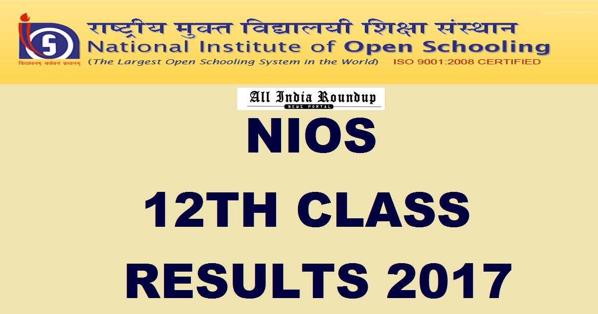 nios.ac.in: NIOS 12th Results April 2017 Declared - Check NIOS Class XII Senior Secondary Result Name Wise Here