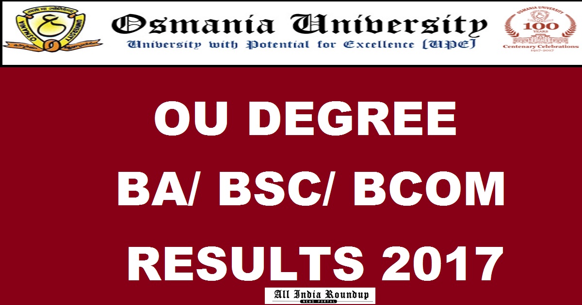 osmania.ac.in - OU Degree Results March 2017| manabadi.com Osmania University UG BA BSc BCom BBA 1st, 2nd 3rd Year Results