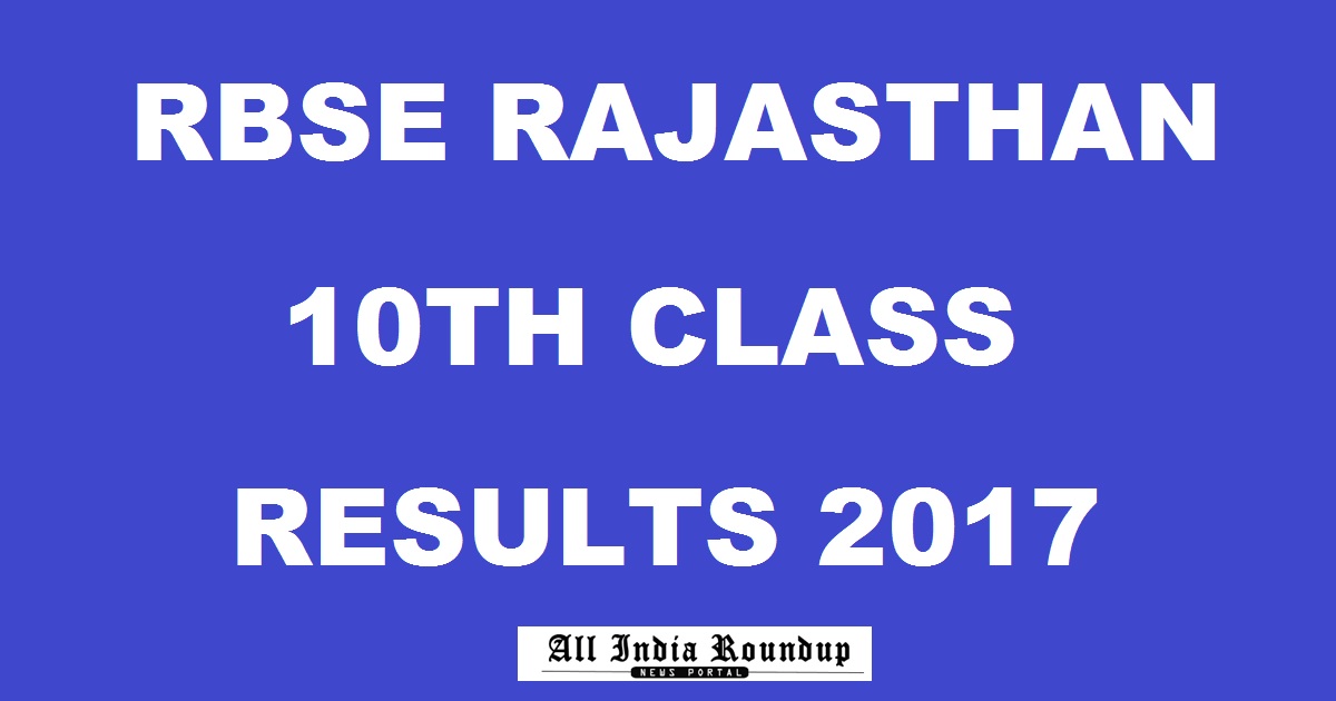 Rajresults.nic.in BSER 10th Results 2017 Declared Here – Rajasthan