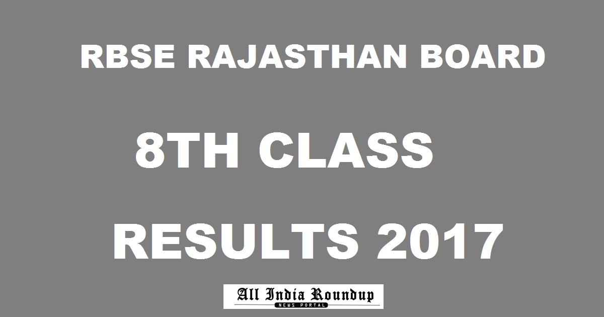 RBSE Rajasthan 8th Class Results 2017 Declared @ rajeduboard.rajasthan.gov.in - Check Ajmer 8th Board Result