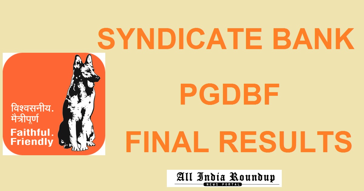 Syndicate Bank PGDBF Final Results 2017 Declared @ www.syndicatebank.in - Check Selected Candidates List Here