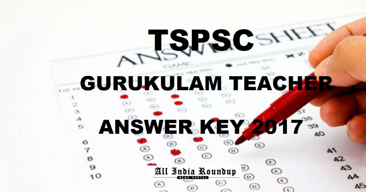 TSPSC Gurukul Teacher Answer Key 2017 Cutoff Marks - Telangana Gurukulam Screening Test Prelims Solutions