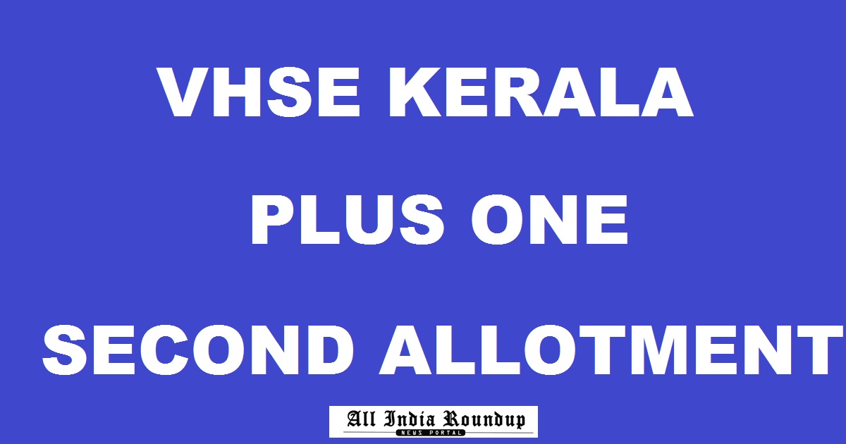 VHSE Kerala Plus One Second (2nd) Allotment Results 2017 Released @ vhscap.kerala.gov.in