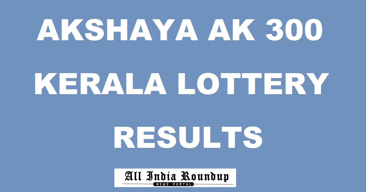 Akshaya AK 300 Lottery Results