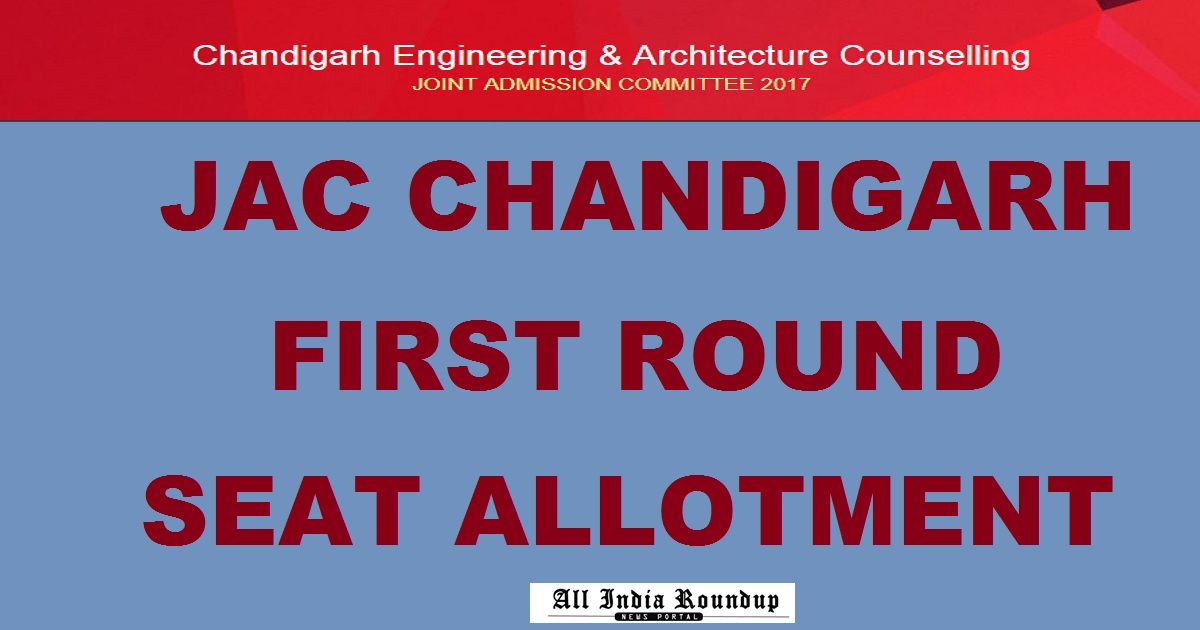 chdenggadmissions.nic.in: JAC Chandigarh First Round Seat Allotment Results 2017 - Jharkhand 1st Allotment