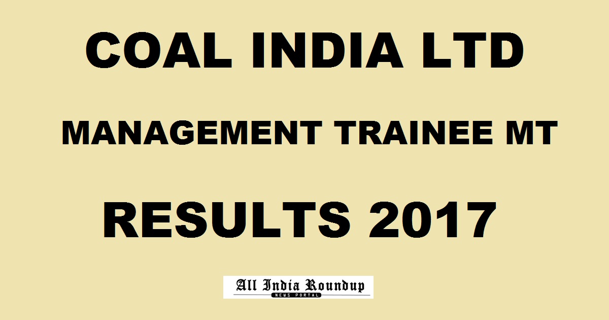 Coal India CIL Management Trainee Results 2017 Merit List @ www.coalindia.in - CIL MT Result Soon