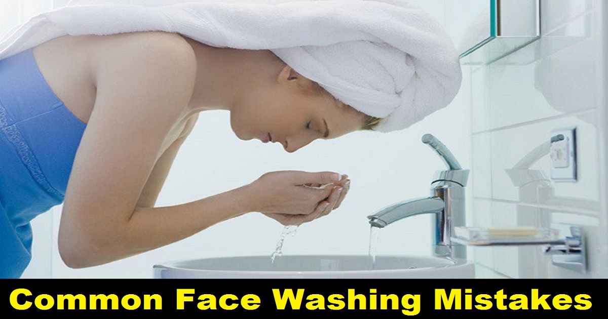 12 Common FaceWashing Mistakes You Never Knew You Were Making