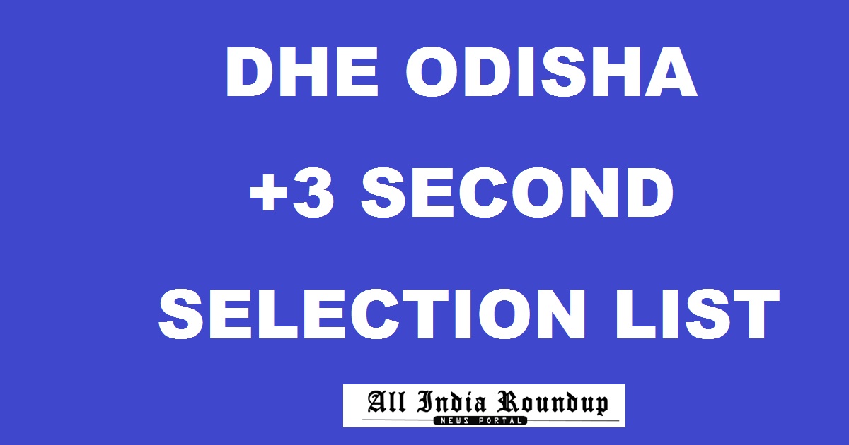 dheodisha.gov.in: DHSE Odisha +3 Second (2nd) Selection List 2017 - Odisha Plus 3 Merit List Today