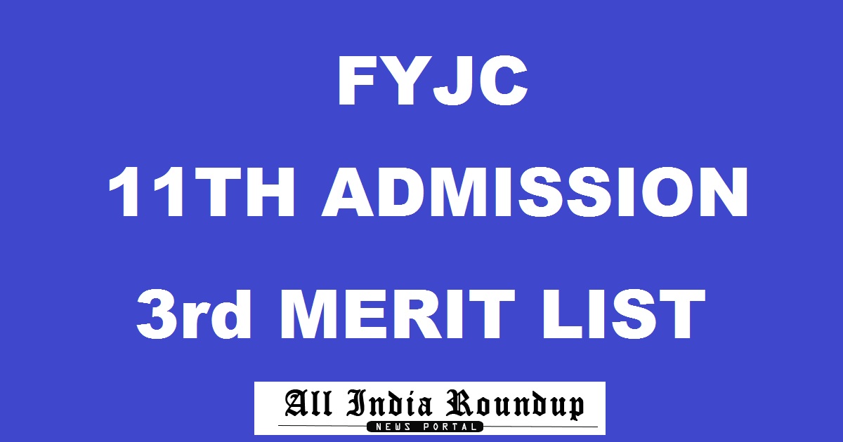 FYJC 3rd Merit List 2017 @ mumbai.11thadmission.net, pune11thadmission.net – FYJC 11th Admission Third List On 29th July