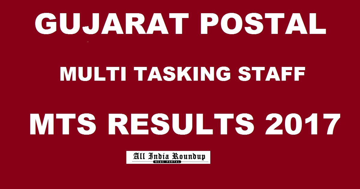 Gujarat Postal Circle MTS Results 2017 @ gujaratpost.gov.in- Gujarat Multi Tasking Staff Merit List Cutoff Marks Now