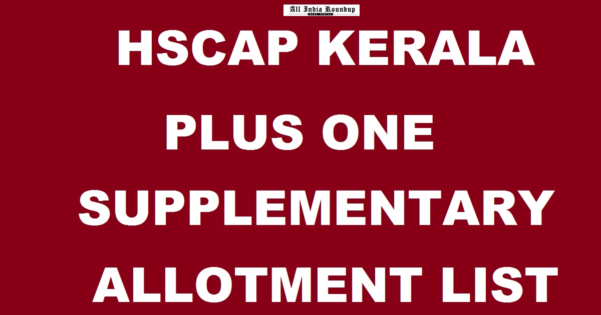 Hscap allotment results www hscap kerala gov in hscap results Hscap Kerala Plus One Supplementary Allotment Results 2017 Hscap Kerala Gov In Kerala 1 Allotment List Released