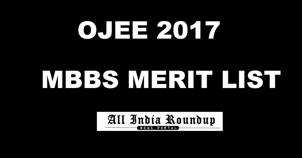 OJEE MBBS Merit List 2017 To Be Out Today @ ojee.nic.in - Odisha State MBBS Counselling 