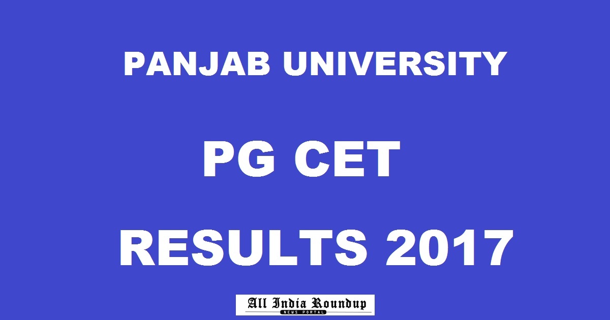 PU CET PG Results 2017 Declared @ cetpg.puchd.ac.in - Panjab University PG CET Result