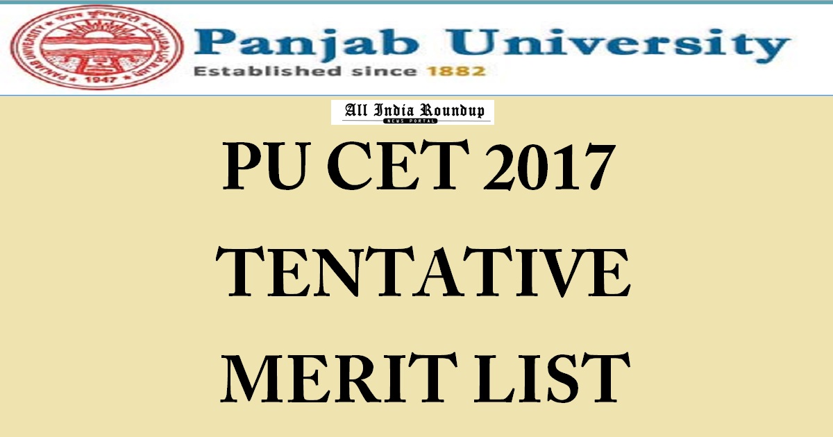 puchd.ac.in: PU CET UG Merit List 2017 @ cetug.puchd.ac.in - Panjab University CET Tentative Merit List Today