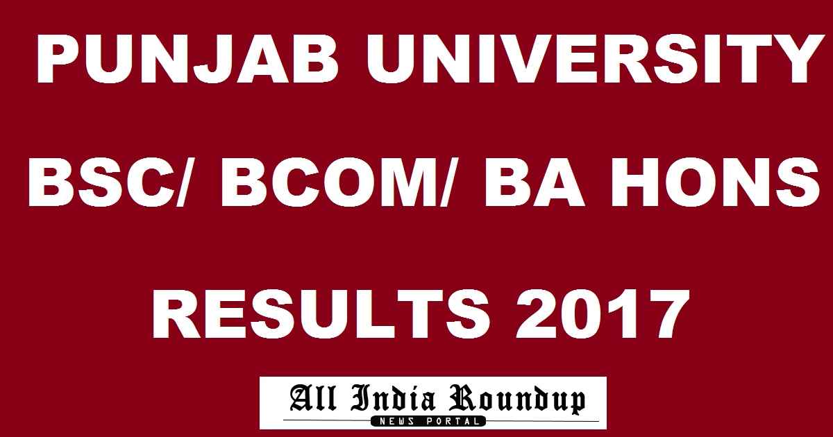 Punjab University BA, B.Sc, B.Com Hons 6th Sem Results 2017 Declared @ puchd.ac.in