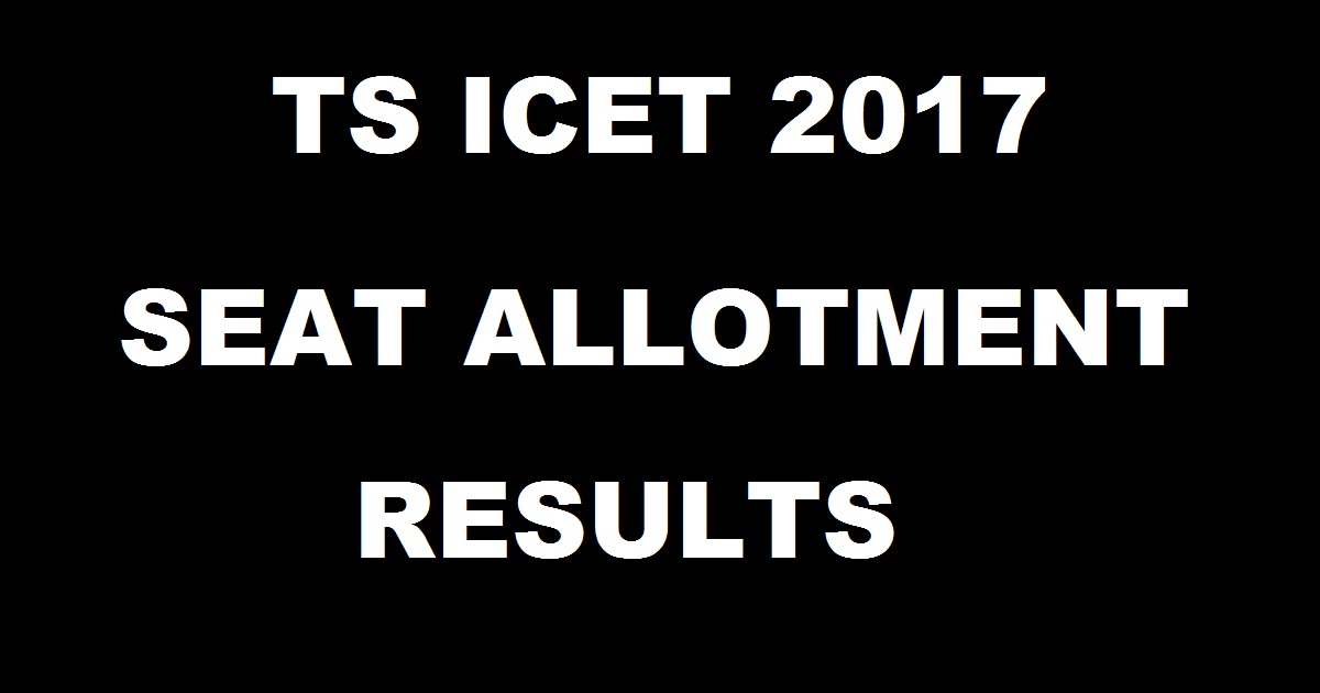 tsicet.nic.in: TS ICET Seat Allotment Results 2017 Released - Download Manabadi Telangana ICET Allotment Order