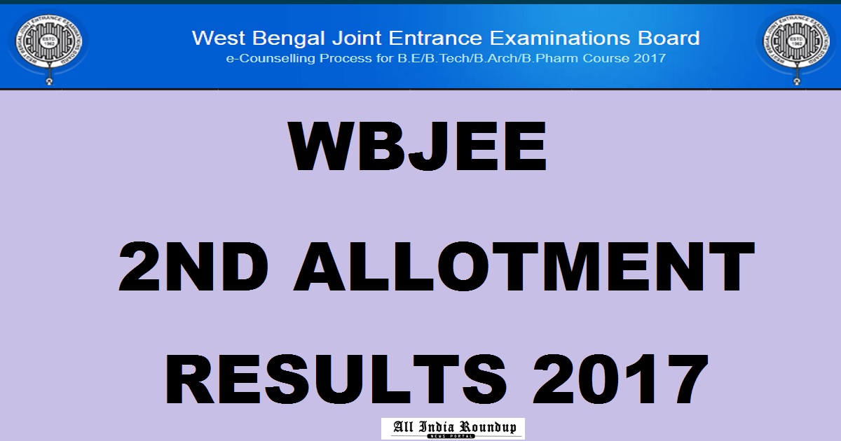 WBJEE Second (2nd) Allotment Results 2017 Declared @ wbjeeb.nic.in