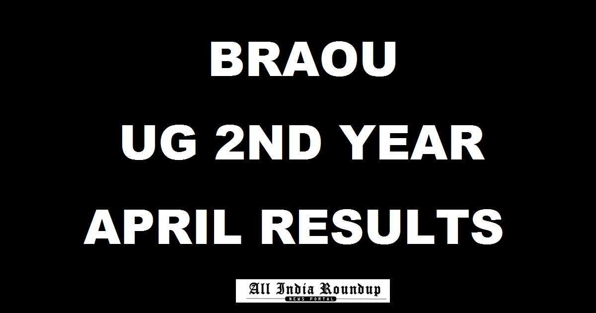 www.braouonline.in: BRAOU UG Degree 2nd Year Results April 2017 Declared @ www.braou.ac.in