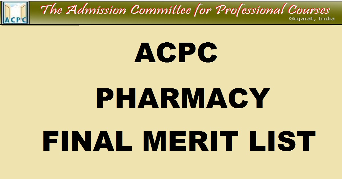 www.jacpcldce.ac.in: ACPC Pharamacy Merit List Final Rank List 2017 For Degree Diploma To Be Out Today