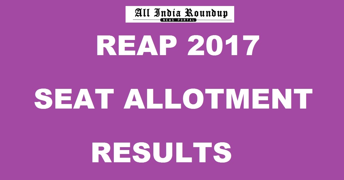 www.rtu.ac.in - REAP Allotment Results 2017 - RTI REAP Seat Allotment List For B.E/ B.Tech/ B.Arch Today