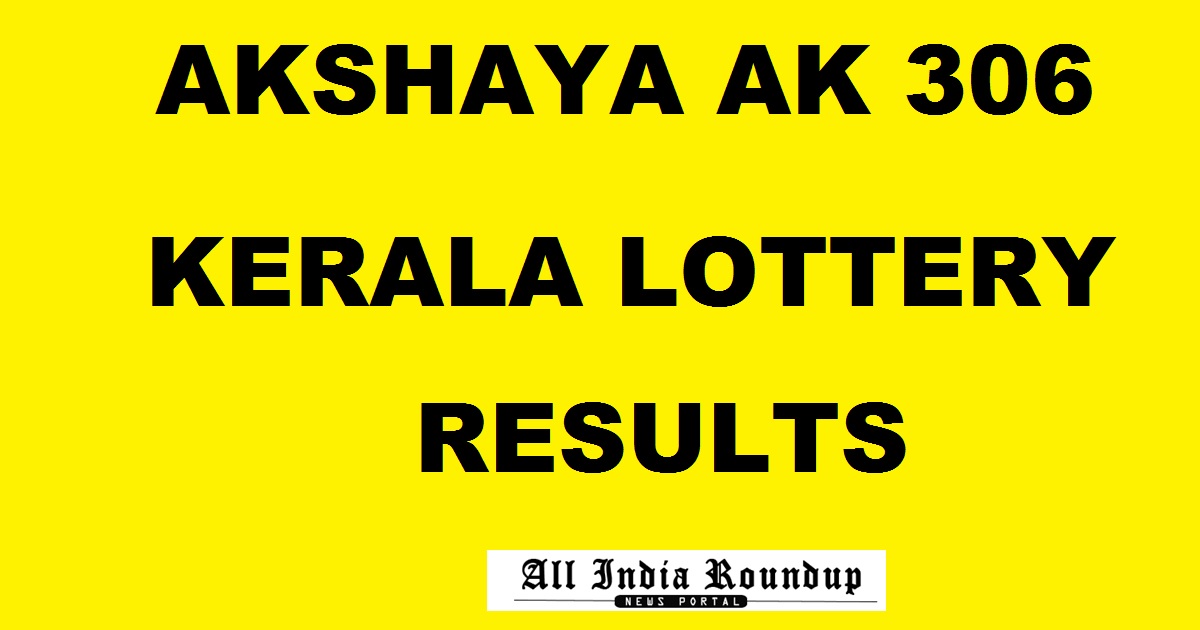 Akshaya AK 306 Lottery Results