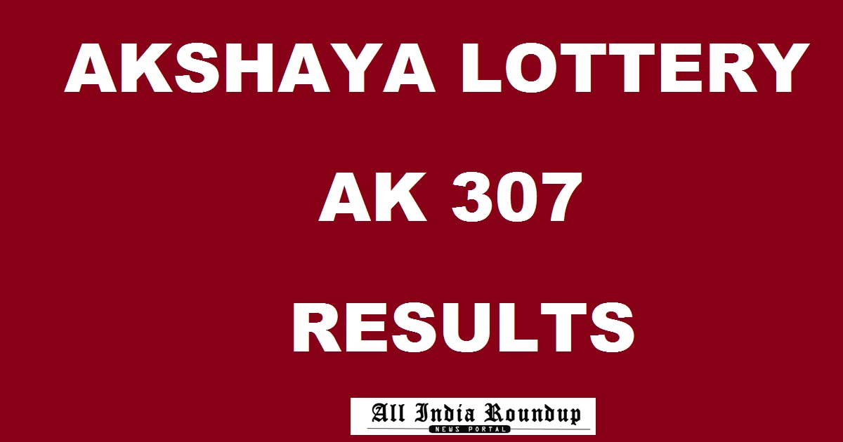 Akshaya AK 307 Lottery Results