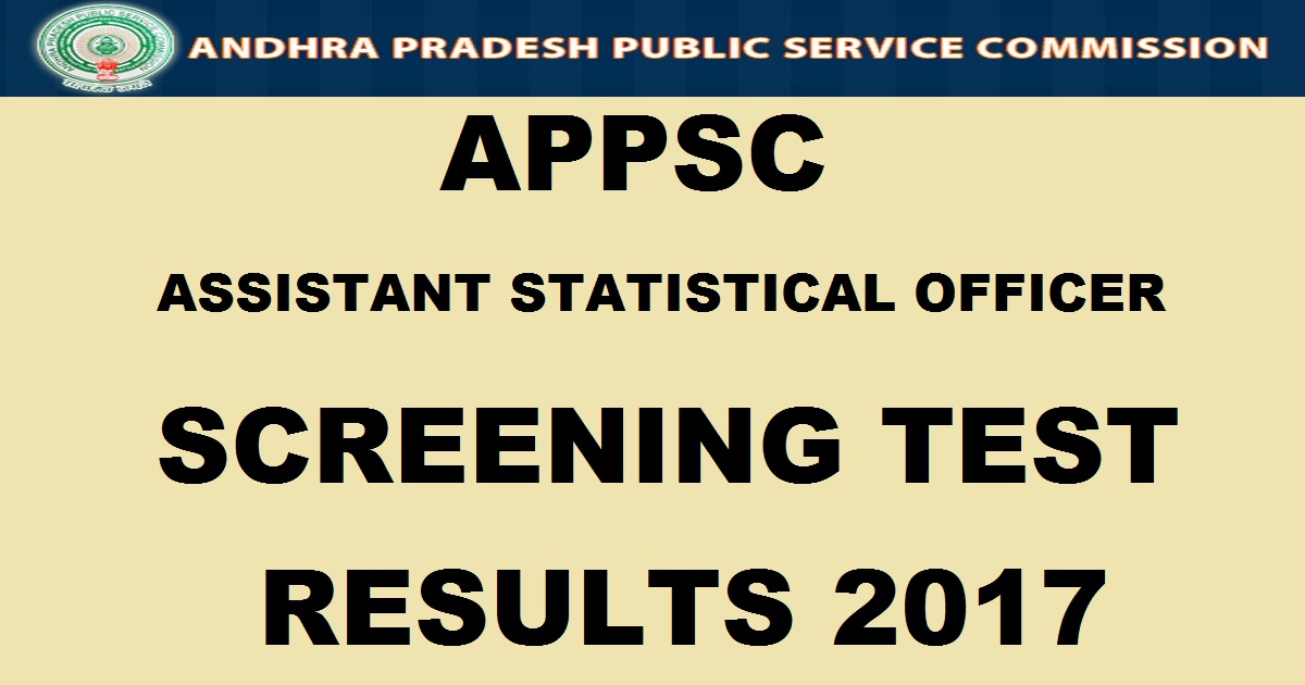 APPSC Assistant Statistical Officer Results 2017 For Screening Test Declared @ www.psc.ap.gov.in