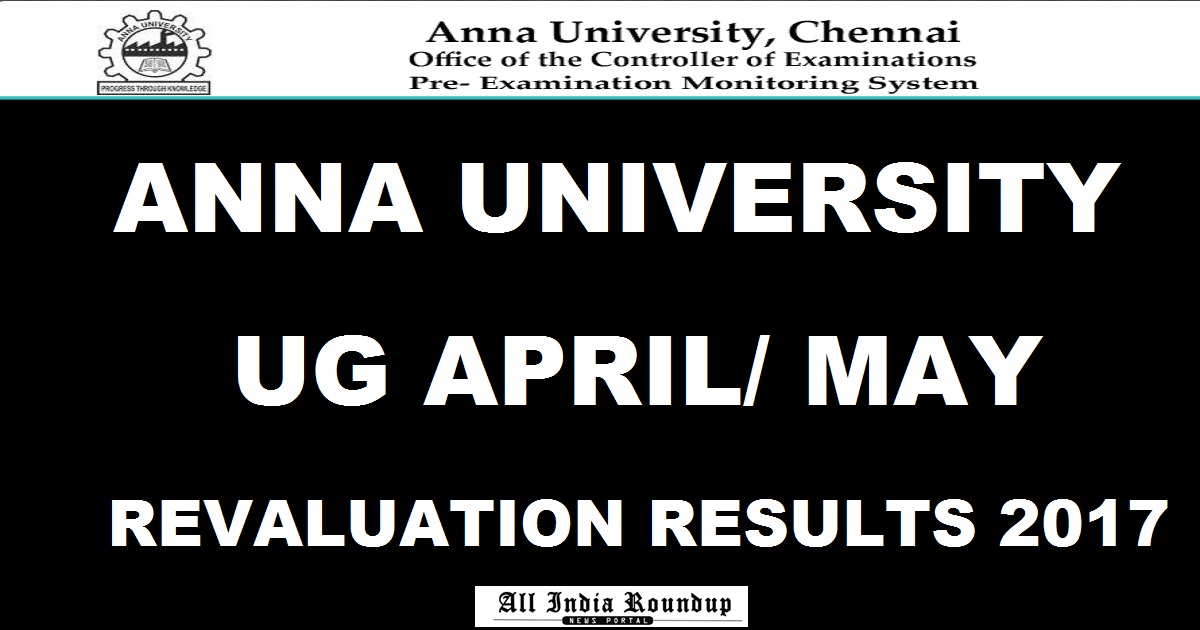 aucoe.annauniv.edu: Anna University UG Revaluation Results April/ May 2017 Declared @ coe1.annauniv.edu