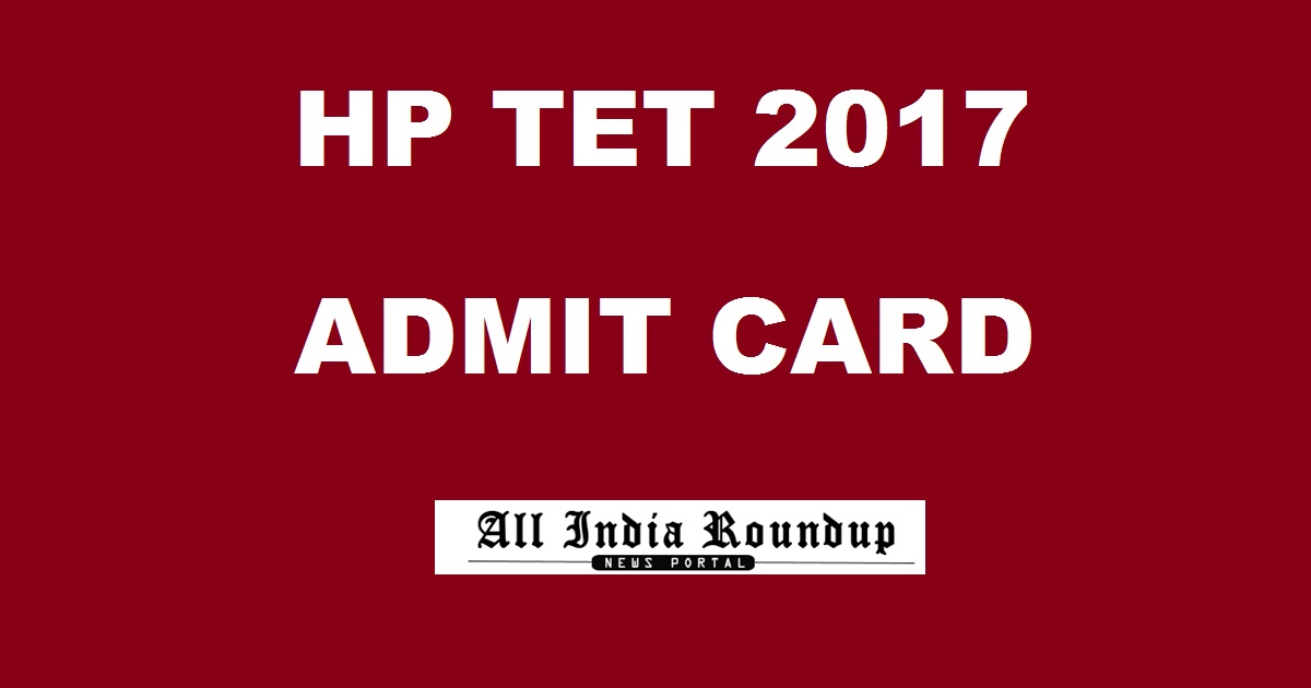 HP TET Admit Card 2017 Hall Ticket Download @ hpbose.org From Today