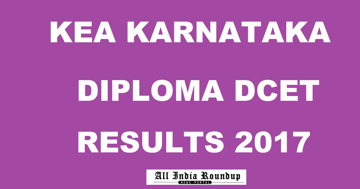 Karnataka DCET Results 2017 To Be Declared @ kea.kar.nic.in - KEA Diploma CET Result Soon